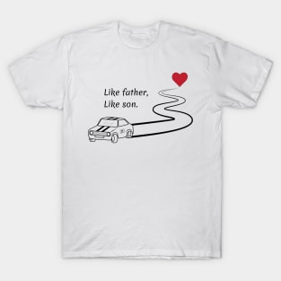 Like father, like son. T-Shirt